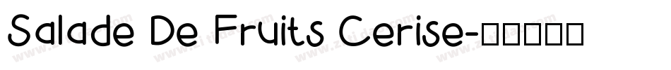 Salade De Fruits Cerise字体转换